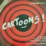 Ciné-Trio CD Cartoons!